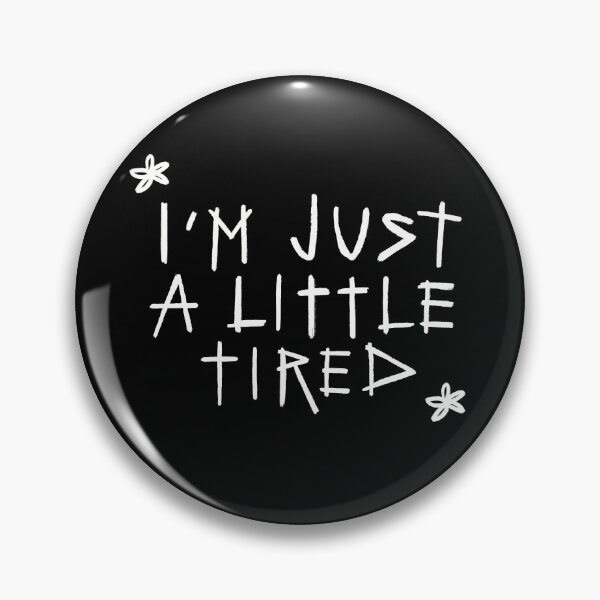 Item preview, IM JUST A LITTLE TIRED designed and sold by criminaldidi.