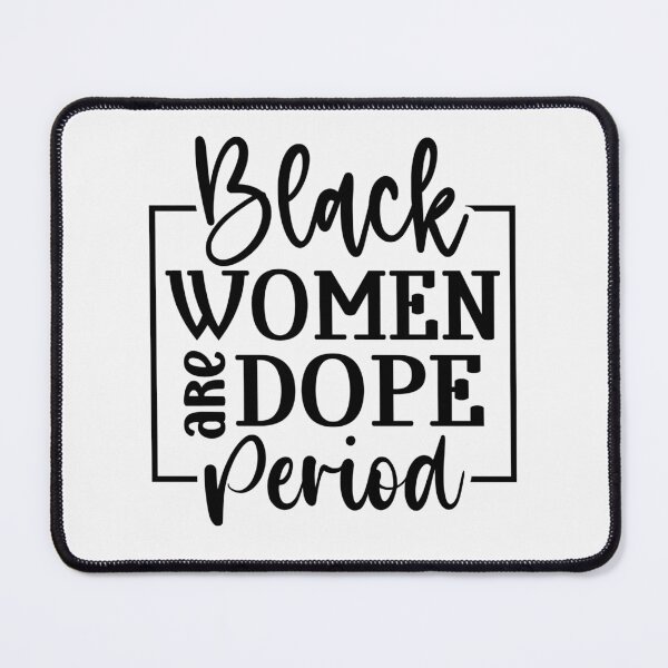 Item preview, Black Women Are Dope - Empowering Quote Design designed and sold by Lulunza.
