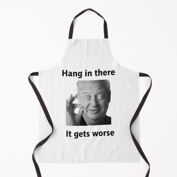 Item preview, Hang in there, It gets worse, Rodney Dangerfield, funnyfits70, Humor, Funny, retro, vintages, funny quotes, animal humor, designed and sold by FunnyFits70.