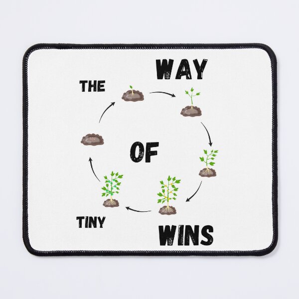 Item preview, The Way of Tiny Wins | Progress and Growth Mindset designed and sold by “Designs for motivation, growth, and everyday improvement.”.