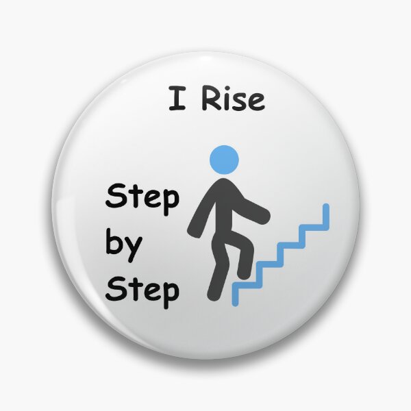 Item preview, I Rise, Step by Step | Motivational Growth Mindset designed and sold by “Designs for motivation, growth, and everyday improvement.”.