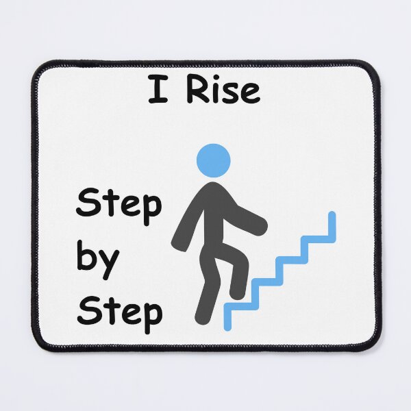 Item preview, I Rise, Step by Step | Motivational Growth Mindset designed and sold by “Designs for motivation, growth, and everyday improvement.”.