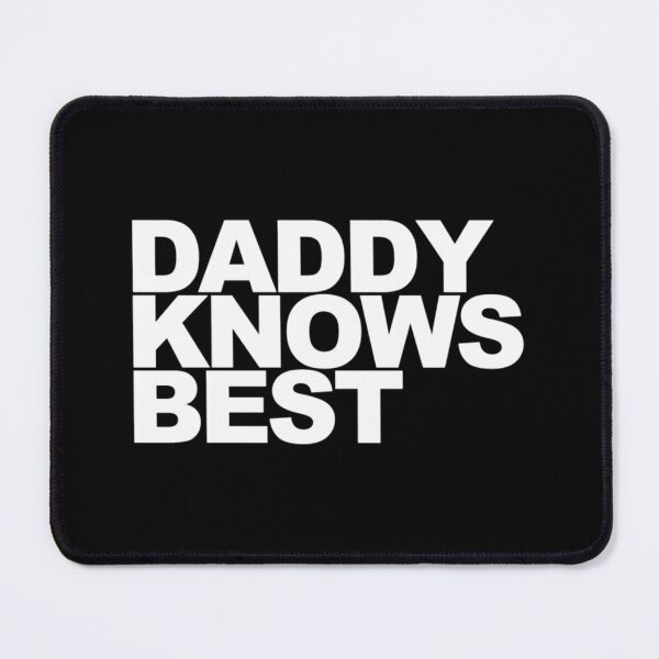 Item preview, Daddy Knows Best  	 designed and sold by cltqhyzmlzq44.