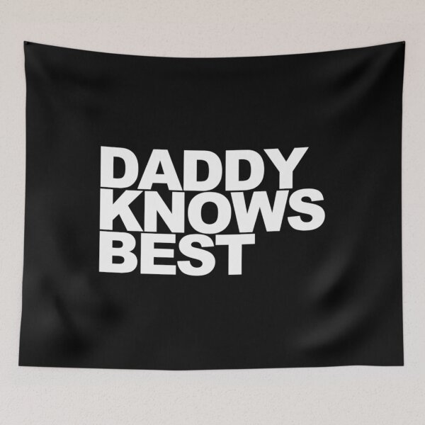 Item preview, Daddy Knows Best  	 designed and sold by cltqhyzmlzq44.