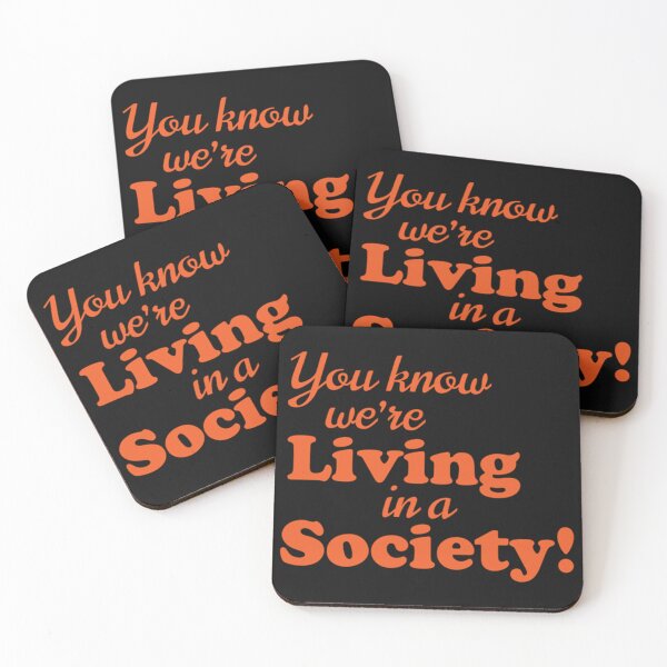 Item preview, You know we're LIVING in a SOCIETY designed and sold by KultDesigns.