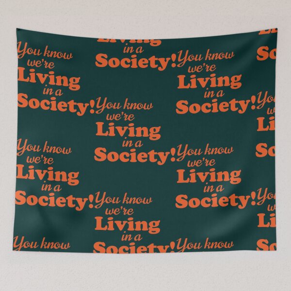 Item preview, You know we're LIVING in a SOCIETY designed and sold by KultDesigns.