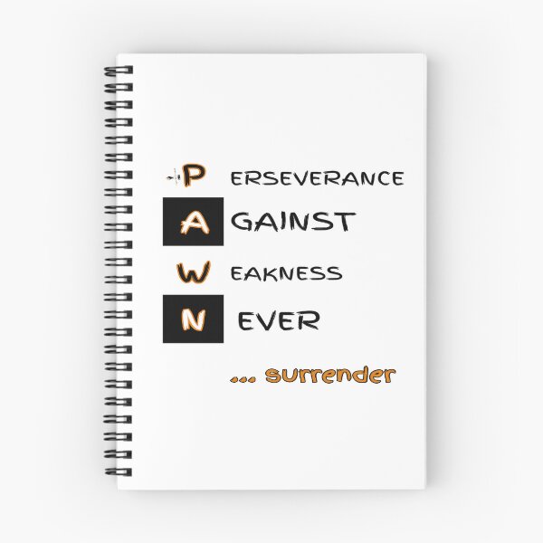 Item preview, PAWN: Perseverance Against Weakness Never Surrender designed and sold by PawnShiftGoods.