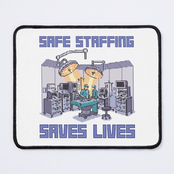 Item preview, Safe Staffing Saves Lives designed and sold by Pishpunta.