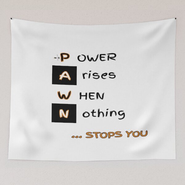 Item preview, PAWN: Power Arises When Nothing Stops You designed and sold by PawnShiftGoods.