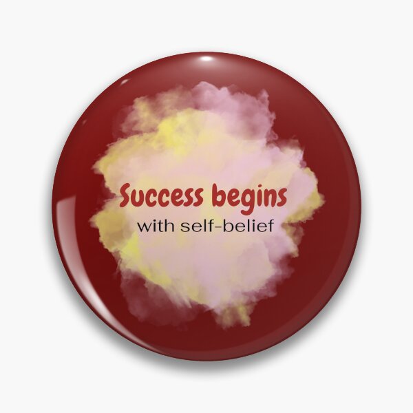 Item preview, Success begins with self-belief designed and sold by Pearron.