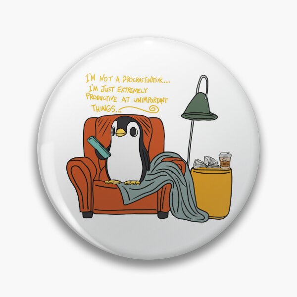Item preview, 'I'm Not A Procrastinator' Penguin designed and sold by ArtsieArt.