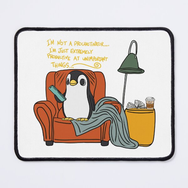 Item preview, 'I'm Not A Procrastinator' Penguin designed and sold by ArtsieArt.