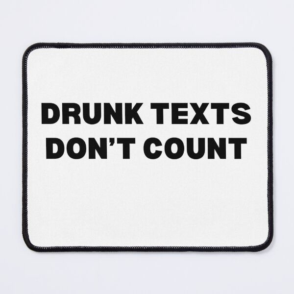 Item preview, Drunk texts don't count designed and sold by All-N-All-2.