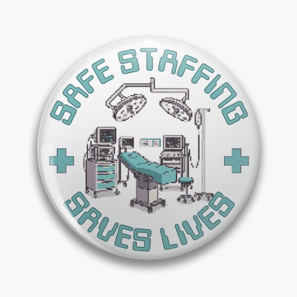 Item preview, Safe Staffing Saves Lives  designed and sold by Pishpunta.