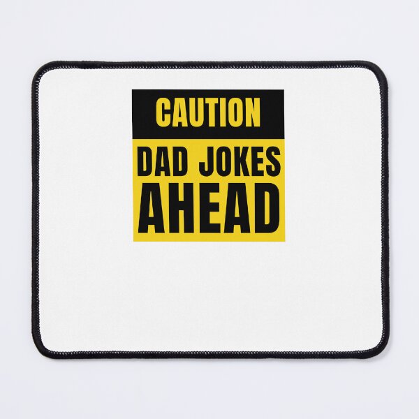 Item preview, Caution dad jokes ahead cool funny dad joke caution sign designed and sold by snowry.