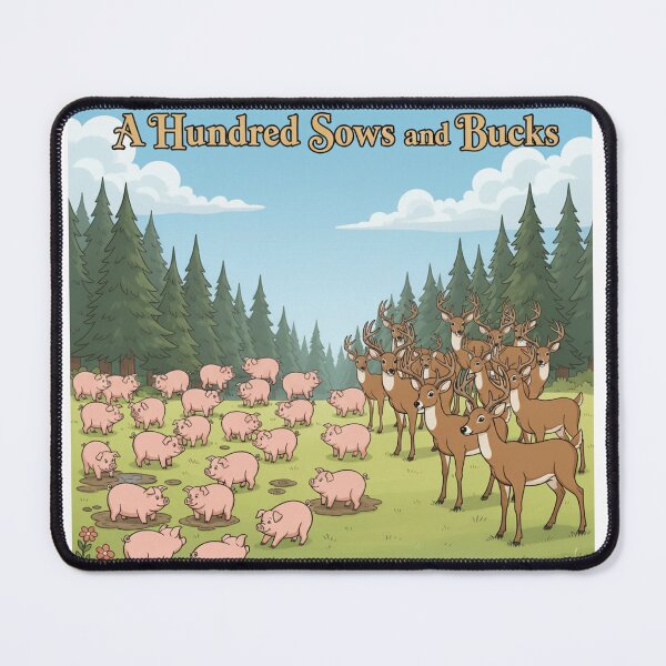 Item preview, A Hundred Sows and Bucks designed and sold by GarytheC123.