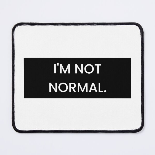 Item preview, I'm not normal bumper car happy birthday christmas funny prank meme gift weird designed and sold by CheeseBlueprint.