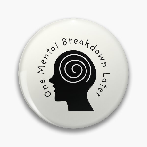 Item preview, One Mental Breakdown Later designed and sold by SWETA HALDER.