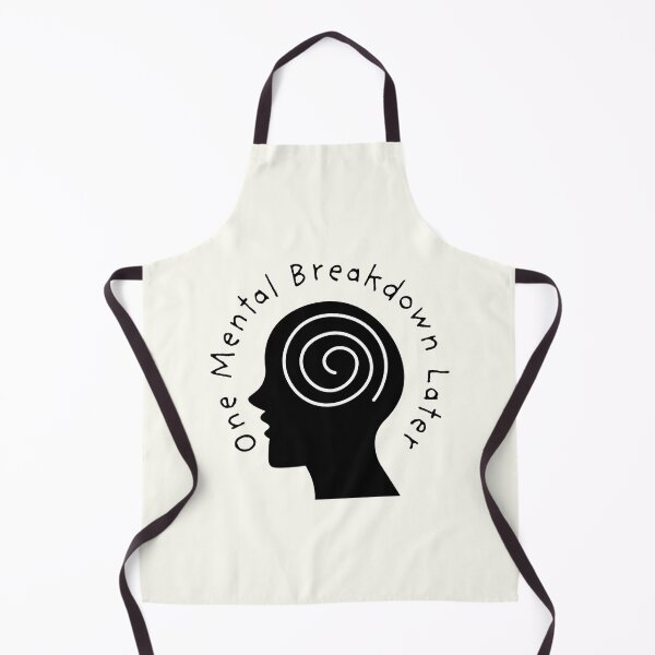 Item preview, One Mental Breakdown Later designed and sold by SWETA HALDER.