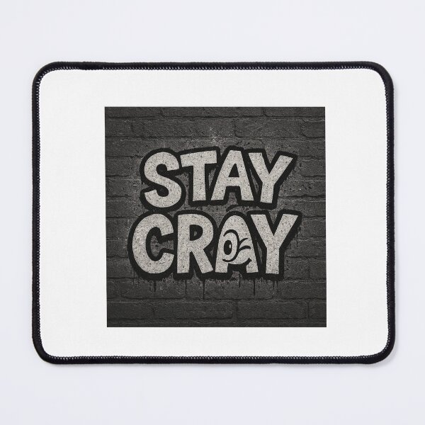 Item preview, Stay Cray - Unique Urban Graffiti Design designed and sold by MarePhinta.