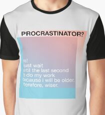 procrastinator Graphic T-Shirt