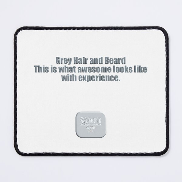 Item preview, Grey hair & Beard this is what awesome looks like with experience. designed and sold by markyboyce247.