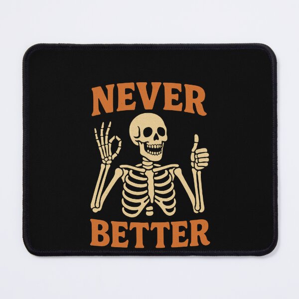 Item preview, Never Better Skeleton – Funny Retro Vintage Design designed and sold by EuropeanPrints.