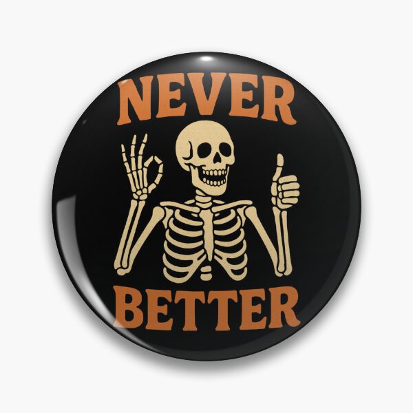 Item preview, Never Better Skeleton – Funny Retro Vintage Design designed and sold by EuropeanPrints.