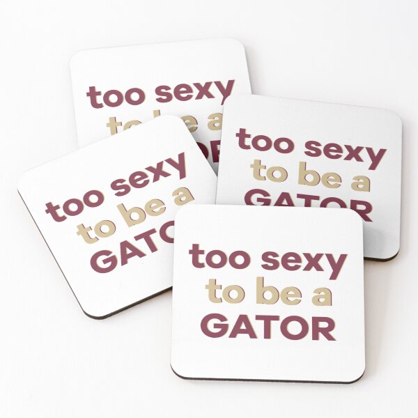 Item preview, too sexy to be a gator    designed and sold by Inessalongmire.