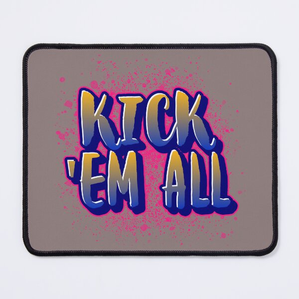 Item preview, Kick 'Em All: No Holding Back designed and sold by TheWORDZ.