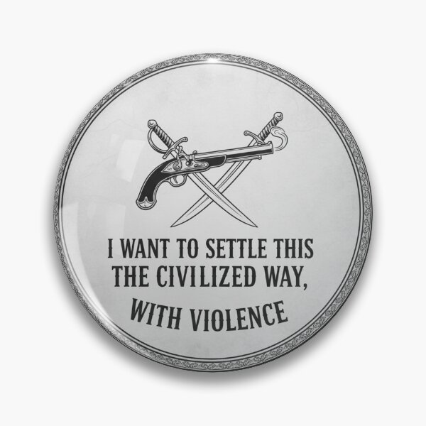 Item preview, Civilized Violence Pirate Style Humor designed and sold by Owcomm.