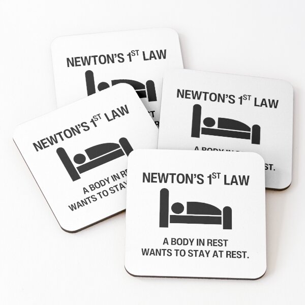 Item preview, Newton's first law A body in rest wants to stay at rest Funny Physics nerd humor designed and sold by HumansStuck12.