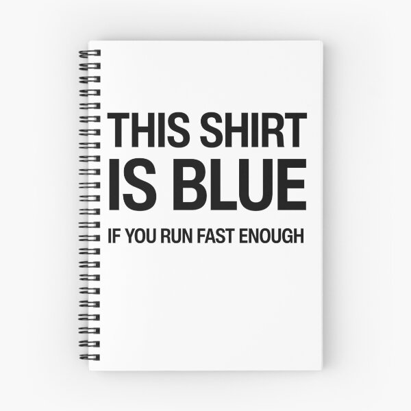 Item preview, This shirt is blue if you run fast enough Funny Physics nerd humor designed and sold by HumansStuck12.