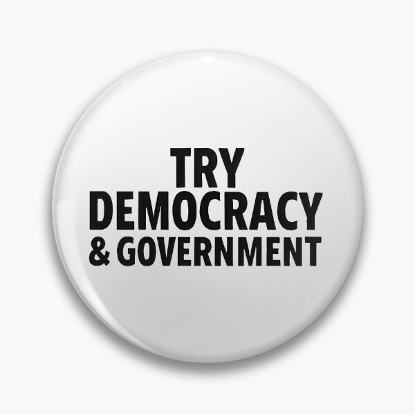 Item preview, Try Democracy And Government Political Statement designed and sold by Owcomm.