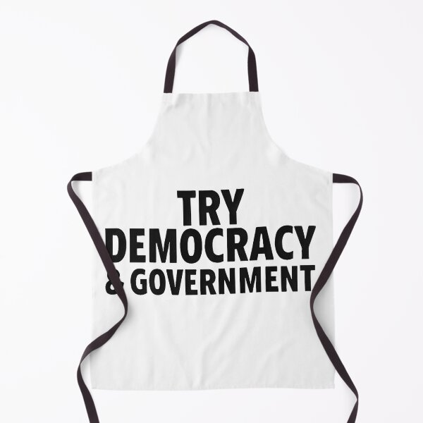 Item preview, Try Democracy And Government Political Statement designed and sold by Owcomm.