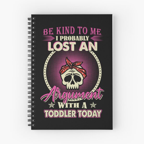 Item preview, Be Kind To Me I Probably Lost An Argument With A Toddler Today designed and sold by rioferdee.