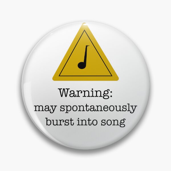 Item preview, Warning: May Burst into Song designed and sold by CleverEnoughCo.