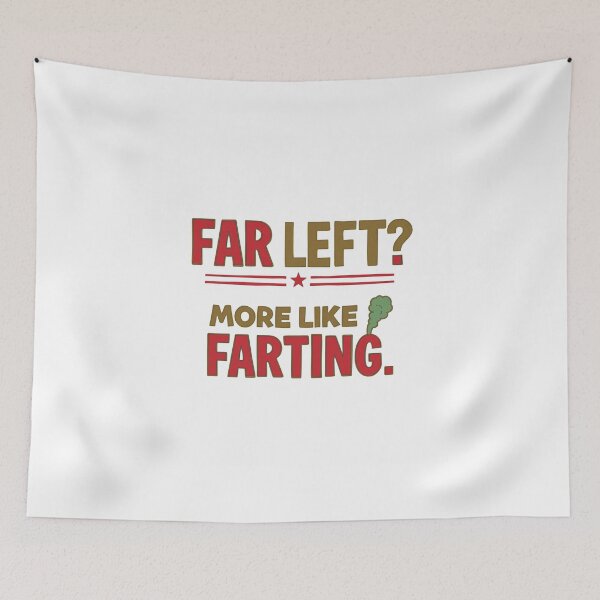 Item preview, Far Left? More Like Farting T-Shirt | Funny Political Humor Tee, Funny Shirt, Valentine Shirt gift, Valentine Day Cut File designed and sold by GAIDREDA.
