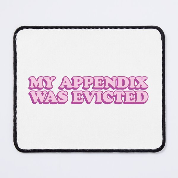 Item preview, my appendix was evicted  designed and sold by wordswithfonts.