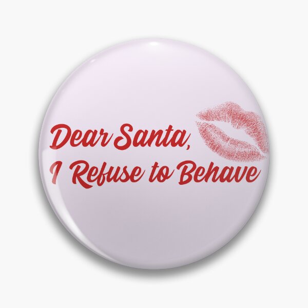 Item preview, Dear Santa I Refuse to Behave Brat Christmas Design designed and sold by StrictlyPride.