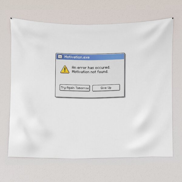 Item preview, Motivation.exe Error – Retro Windows Meme designed and sold by Whisky1111.