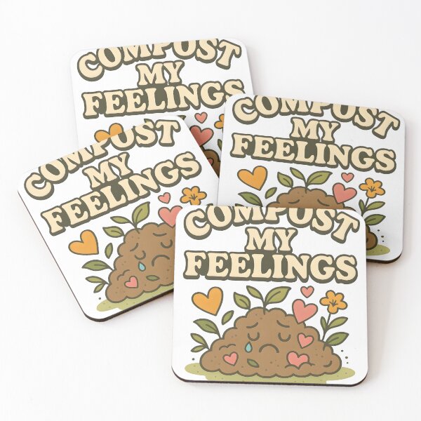 Item preview, Compost My Feelings – Funny Mental Health & Eco Humor Quote Design designed and sold by Cat & Coffee Studio.