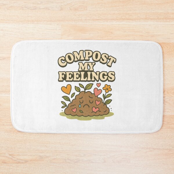 Item preview, Compost My Feelings – Funny Mental Health & Eco Humor Quote Design designed and sold by Cat & Coffee Studio.