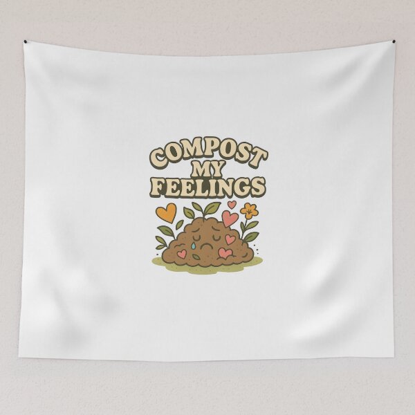 Item preview, Compost My Feelings – Funny Mental Health & Eco Humor Quote Design designed and sold by Cat & Coffee Studio.