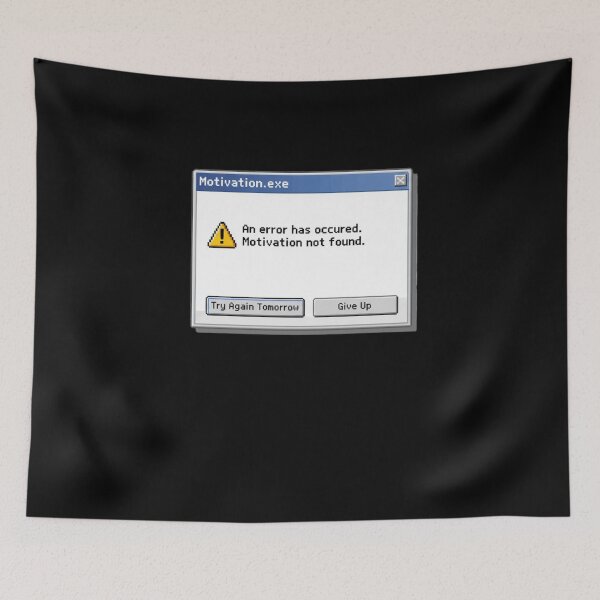 Item preview, Motivation Not Found – Funny Windows Error Meme designed and sold by Whisky1111.