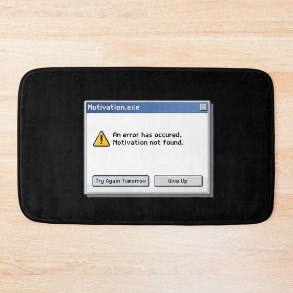 Item preview, Motivation Not Found – Funny Windows Error Meme designed and sold by Whisky1111.