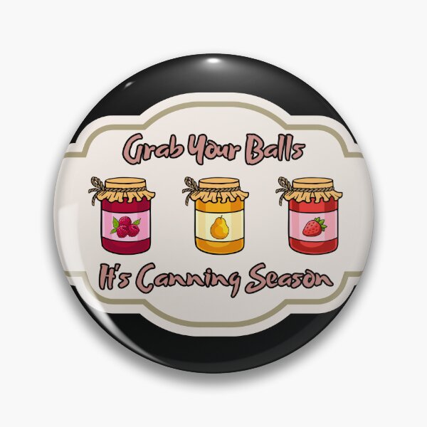 Item preview, Funny Pickle Adult Humor Grab Your Balls It's Canning Season  designed and sold by Zayavca.