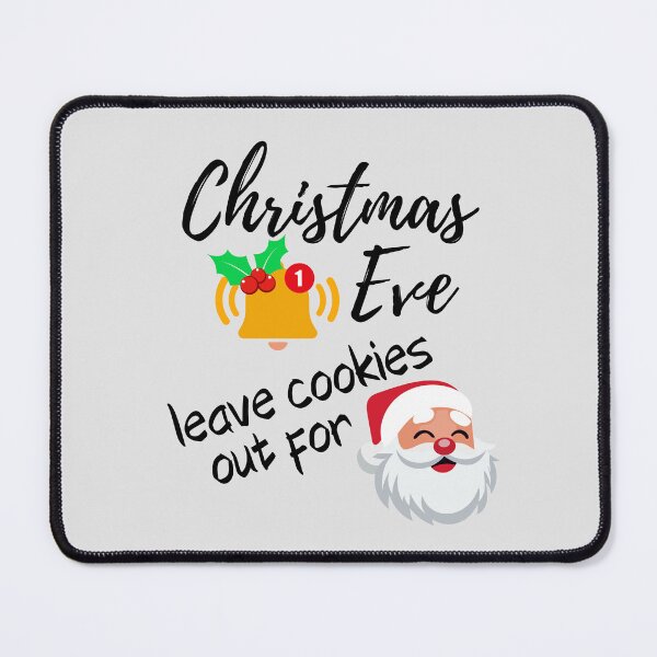 Item preview, Christmas Eve Notification - Leave Cookies Out for You Know Who! designed and sold by MPC-Mince-Pies.