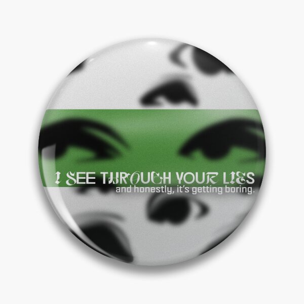 Item preview, I see your lies designed and sold by CarmenBae.