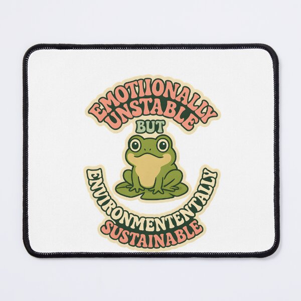 Item preview, Emotionally Unstable but Environmentally Sustainable – Funny Eco Mental Health Quote designed and sold by Cat & Coffee Studio.